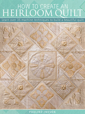 cover image of How to Create an Heirloom Quilt